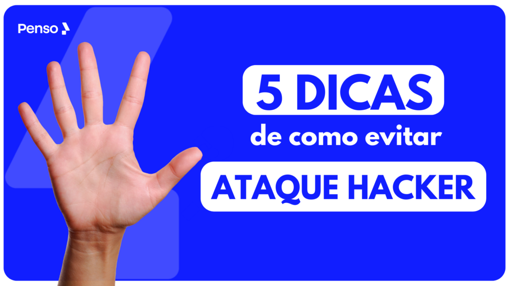 5 dicas de como evitar um ataque Hacker. 1